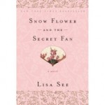 Snow Flower and the Secret Fan Snow Flower and the Secret Fan