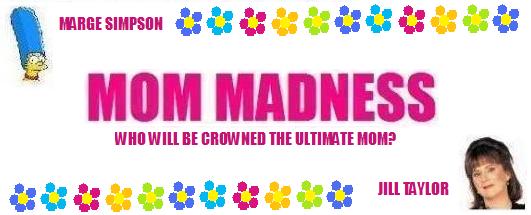 MOM MADNESS